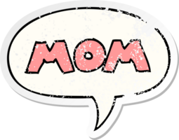 cartoon word mom with speech bubble distressed distressed old sticker png