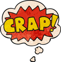 cartoon word Crap with thought bubble in grunge texture style png