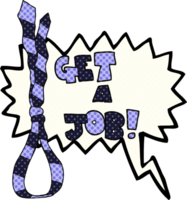 hand drawn comic book speech bubble cartoon get a job tie noose symbol png