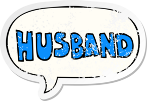 cartoon word husband with speech bubble distressed distressed old sticker png