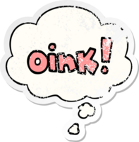 cartoon word oink with thought bubble as a distressed worn sticker png