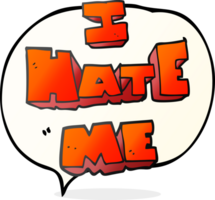 I hate me  hand drawn speech bubble cartoon symbol png