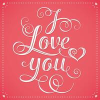 I Love You Hand lettering Greeting Card vector