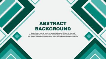 Abstract Teal Green Background Design Template. Abstract Banner Wallpaper Illustration. Abstract Teal Green Flag vector