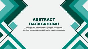 Abstract Teal Green Background Design Template. Abstract Banner Wallpaper Illustration. Abstract Teal Green Banner vector