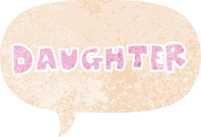 cartoon word daughter with speech bubble in grunge distressed retro textured style png