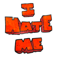 I hate me    textured cartoon symbol png