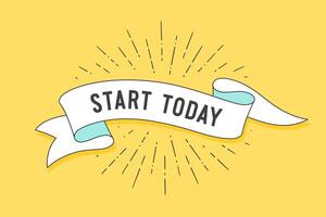 Start today. Vintage ribbon banner vector