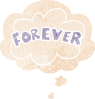 cartoon word Forever with thought bubble in grunge distressed retro textured style png