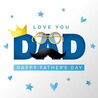 Happy Father's day greeting card with 3D graphic of mustache, glasses and crown. vector