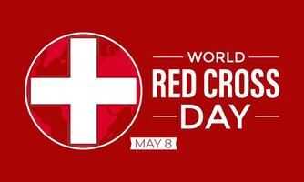 World Red Cross Day . Template celebrated in 8 may. Banner poster, flyer and background design. vector