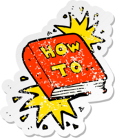 retro distressed sticker of a cartoon how to book png