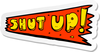 sticker of a cartoon shut up sign png