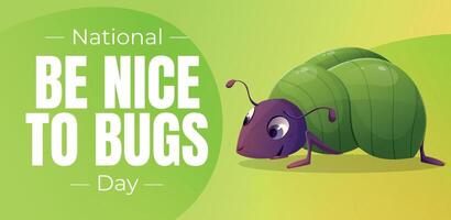 National be nice to bugs day. horizontal funny holiday banner with cartoon beetle illustration. vector