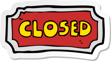 sticker of a cartoon closed sign png