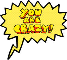 you are crazy  hand drawn comic book speech bubble cartoon symbol png