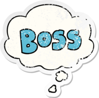 cartoon word boss with thought bubble as a distressed worn sticker png