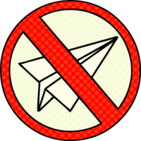 comic book style cartoon of a no paper aeroplanes allowed png