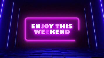 ENJOY THIS WEEKEND NEON TITLE WITH NEON BACKGROUND video