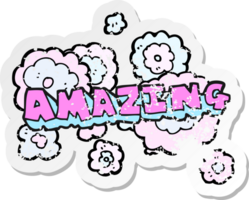 retro distressed sticker of a cartoon amazing word png