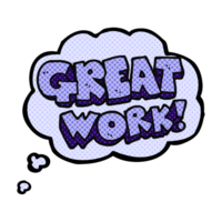 great work  hand drawn thought bubble cartoon symbol png