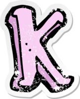 retro distressed sticker of a cartoon letter K png