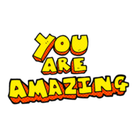 drawn cartoon you are amazing text png