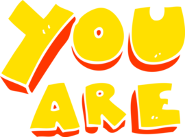 flat color illustration of you are text png