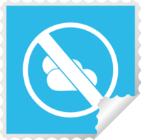 square peeling sticker cartoon of a no sunny spells allowed sign png