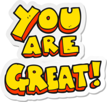 sticker of a you are great cartoon symbol png