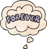 cartoon word Forever with thought bubble in grunge texture style png