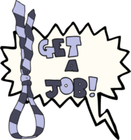 hand drawn speech bubble cartoon get a job tie noose symbol png