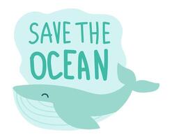 Save the ocean quote in flat design. Ecology phrase label with blue whale. illustration isolated. vector