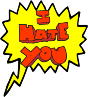 I hate you  hand drawn speech bubble cartoon symbol png