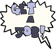 hand drawn speech bubble cartoon Get A Job symbol png