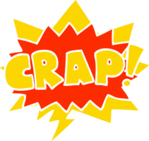 cartoon word Crap with speech bubble in retro style png