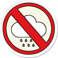 sticker of a cute cartoon no rain allowed sign png