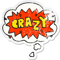 cartoon word crazy with thought bubble as a distressed worn sticker png