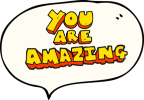 drawn speech bubble cartoon you are amazing text png