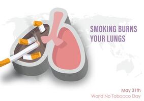 póster concepto en tabaco de fumar con 3d cenicero y conciencia Campaña de mundo No tabaco día con eslogan en mundo mapa y blanco antecedentes. vector