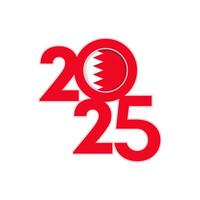 2025 banner with Bahrain flag inside. illustration. vector