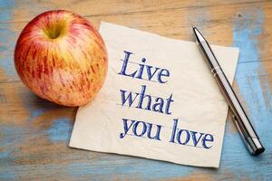 Live what you love photo