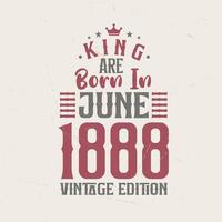 Rey son nacido en junio 1888 Clásico edición. Rey son nacido en junio 1888 retro Clásico cumpleaños Clásico edición vector