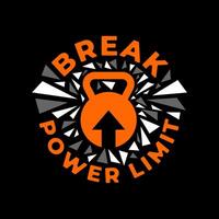 Break the limit motivational typography. Sporty gym design suitable for printable products. vector