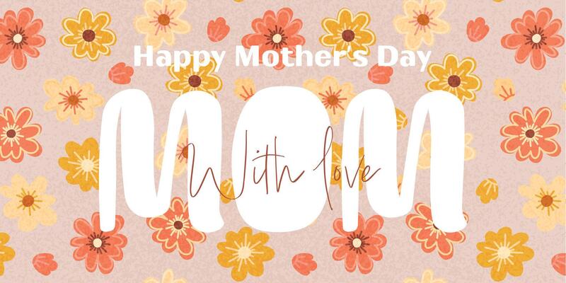 Happy mother's day banner, poster, card, label with flowers. Mom with love. Cute textured banner with rustic flowers in doodle style. Spring bright abstract floral background