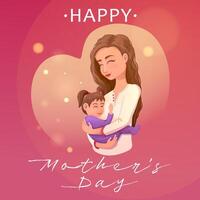 Happy Mothers day greeting with woman holding child smiling in heart shape in cartoon style, mum and baby poster, card with text. vector