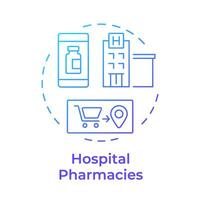 Hospital pharmacies blue gradient concept icon. Healthcare facilities, longterm care. Round shape line illustration. Abstract idea. Graphic design. Easy to use in infographic, article vector