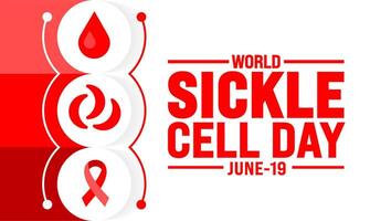 19 June is World sickle cell day background template. Holiday concept. use to background, banner, placard, card, and poster design template with text inscription and standard color. vector