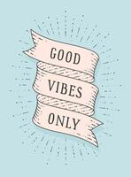 Good Vibes Only vector