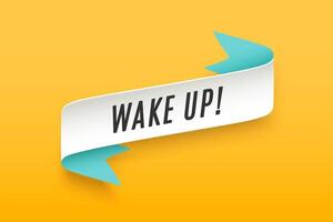 Ribbon with motivation text Wake Up vector